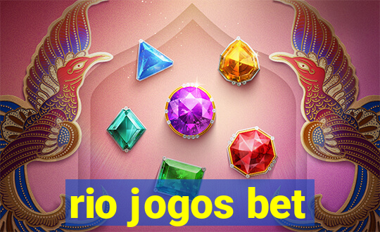 rio jogos bet